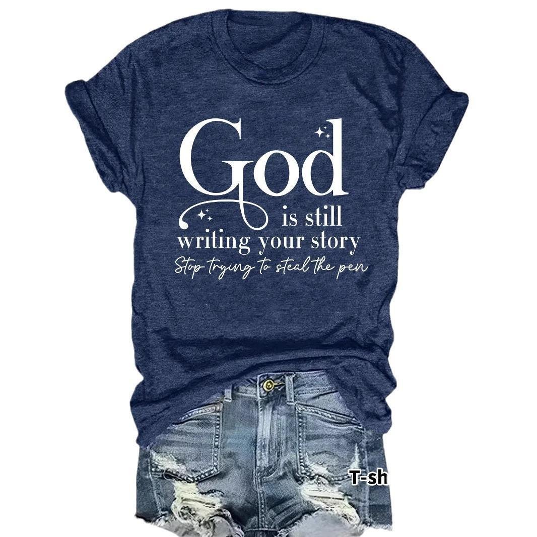 GOD is still writing your story short sleeved